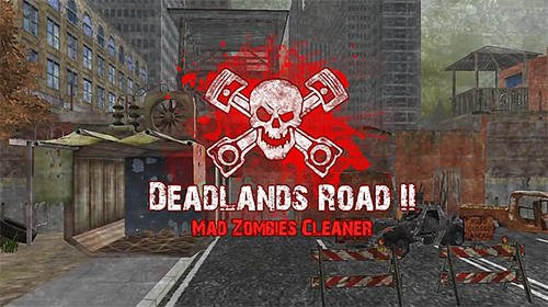 game pic for Deadlands road 2: Mad zombies cleaner